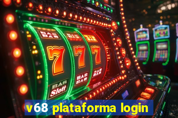 v68 plataforma login